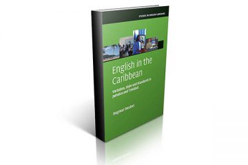 English in the Caribbean: Variation, Style and Standards in Jamaica and Trinidad