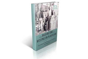 The Washingtons of Wessyngton Plantation