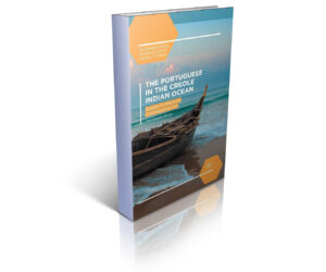 The Portuguese in the Creole Indian Ocean: Essays in Historical Cosmopolitanism - International Magazine Kreol The Portuguese in the Creole Indian Ocean: Essays in Historical Cosmopolitanism