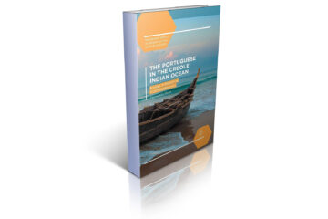 The Portuguese in the Creole Indian Ocean: Essays in Historical Cosmopolitanism